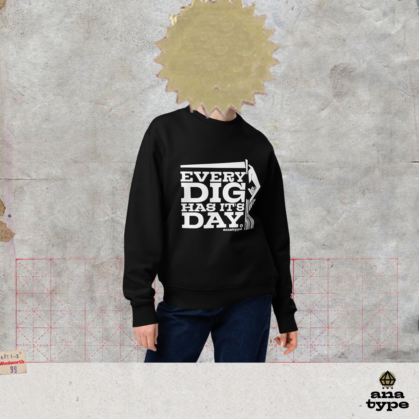 A+/331 EVERY DIG HAS IT'S DAY UNISEX ECO SWEATSHIRT ░▒▒░░